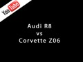 Video - Audi R8 vs Corvette Z06